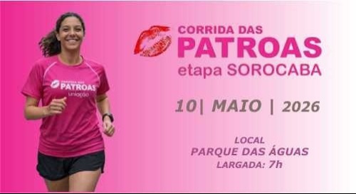 CORRIDA DAS PATROAS – ETAPA SOROCABA