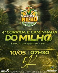 4ª Corrida e Caminhada do Milho de Mauá da Serra Pr