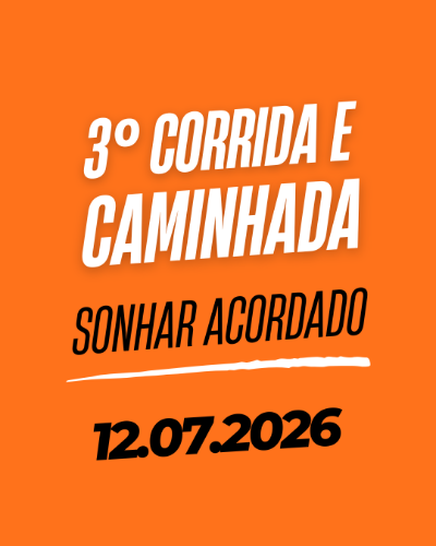 3º CoRRIDA e caminhada SONHAR ACORDADO