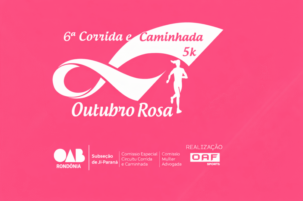 6ª CORRIDA E CAMINHADA OUTUBRO ROSA OAB 5K