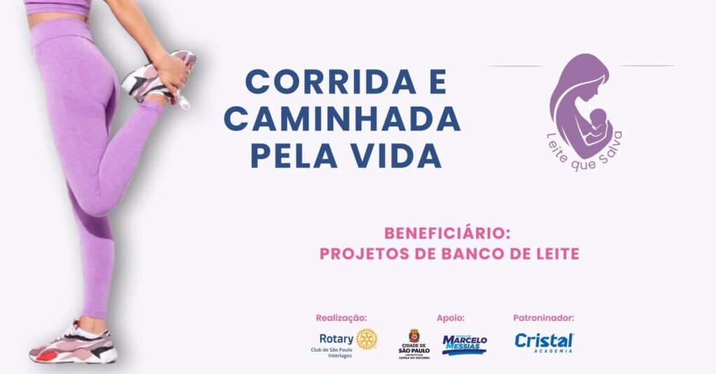 CORRIDA E CAMINHADA PELA VIDA – LEITE QUE SALVA