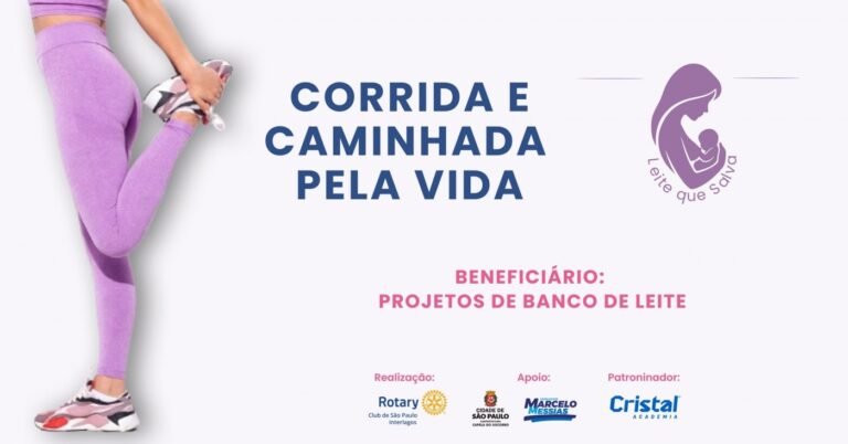 CORRIDA E CAMINHADA PELA VIDA – LEITE QUE SALVA