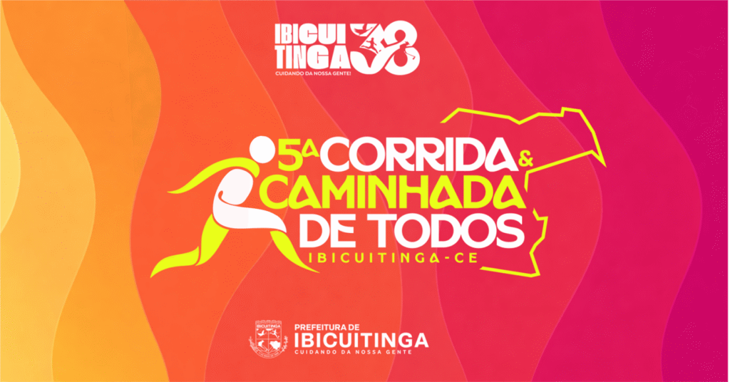 5ª Corrida e Caminhada de Todos – Ibicuitinga/CE