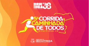 5ª Corrida e Caminhada de Todos – Ibicuitinga/ce