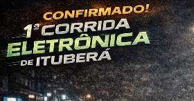 1ª CORRIDA ELETRÔNICA DE ITUBERÁ