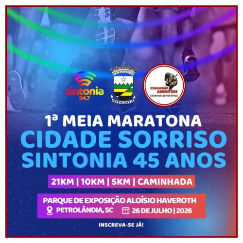 1ª Meia Maratona Cidade Sorriso Sintonia 45 Anos