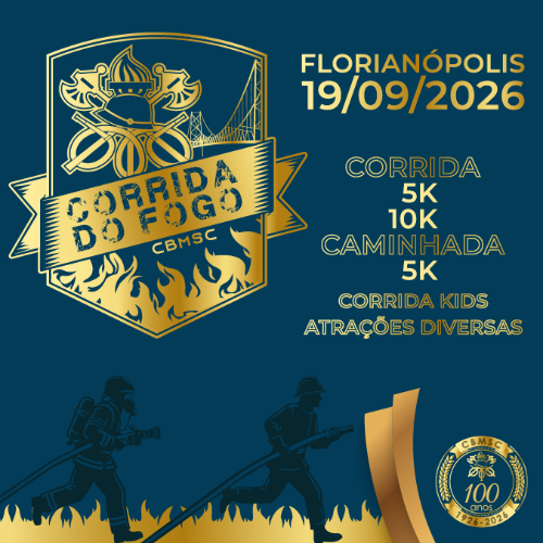 4ª CORRIDA DO FOGO – 100 ANOS DO CORPO DE BOMBEIROS MILITAR DE SANTA CATARINA