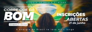 2ª Etapa do Circuito Corre que Dá Bom pelo Mundo – Tema Brasil