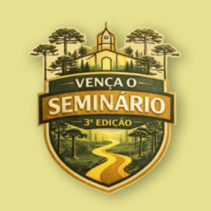 3º Edição – Desafie-se – VENÇA o Seminário
