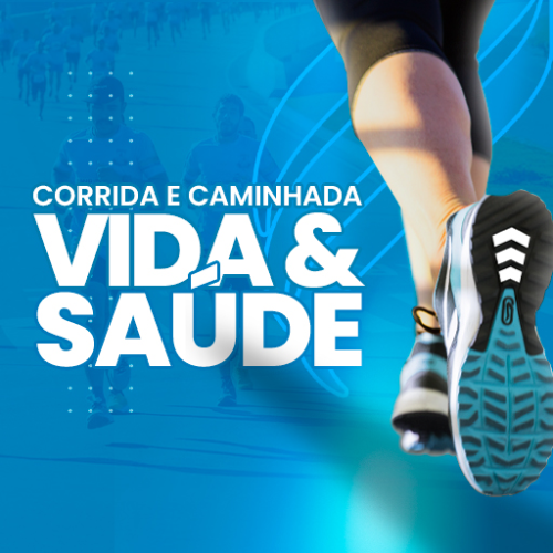 CORRIDA VIDA E SAÚDE