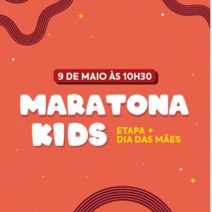Etapa Dia das Mães | Maratona Kids Boulevard