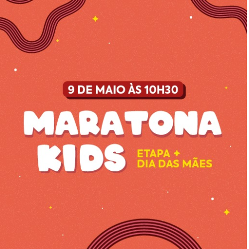 Etapa Dia das Mães | Maratona Kids Boulevard