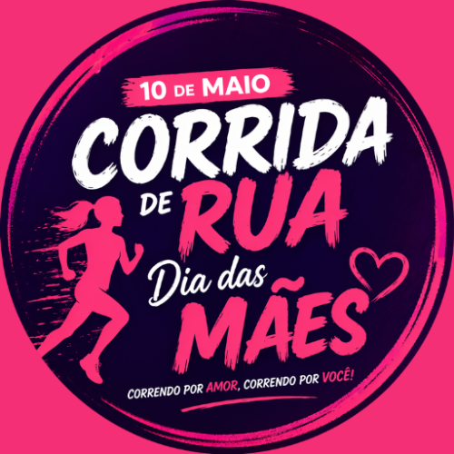 Corrida DIA DAS Mães