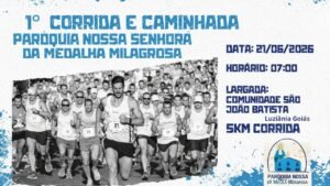 1ª Corrida e Caminhada da Paróquia Medalha Milagrosa