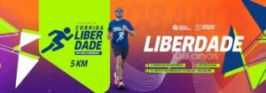 2ª Corrida Liberdade – 5 KM Corrida e 3K Caminhada