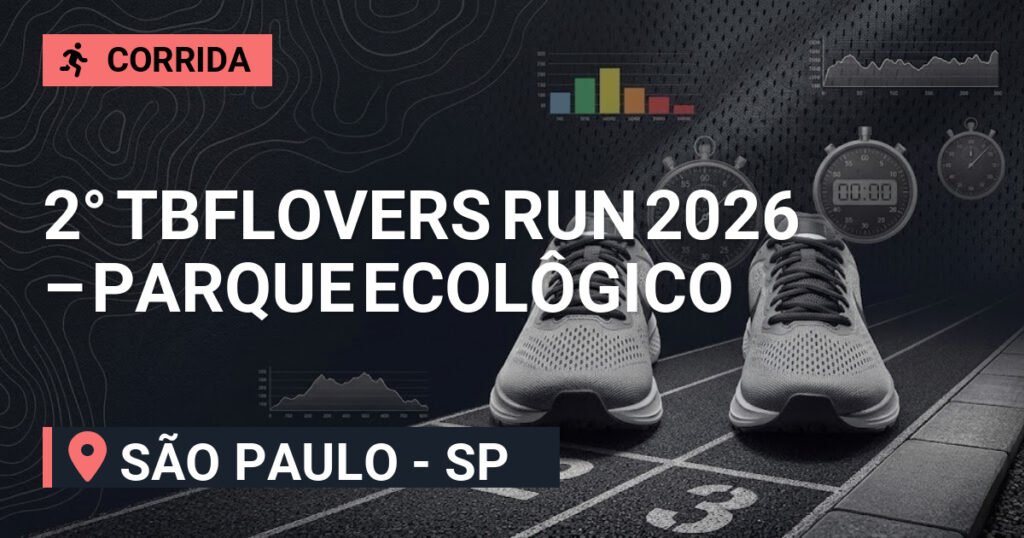 2° Tbflovers RUN 2026 – Parque Ecolôgico do Tiete