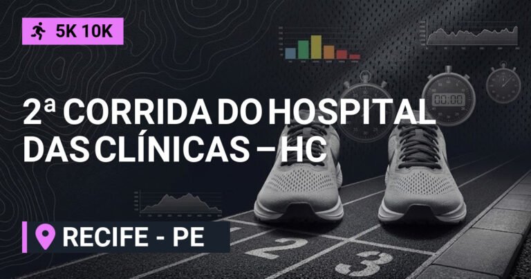 2ª CORRIDA DO HOSPITAL DAS CLíNICAS – HC UFPE – SAÚDE EM CADA PASSO