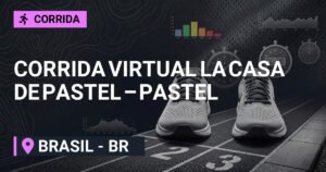 Corrida Virtual La CASA de Pastel – Pastel 2026