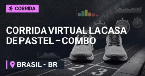 Corrida Virtual La CASA de Pastel – COMBO 2026