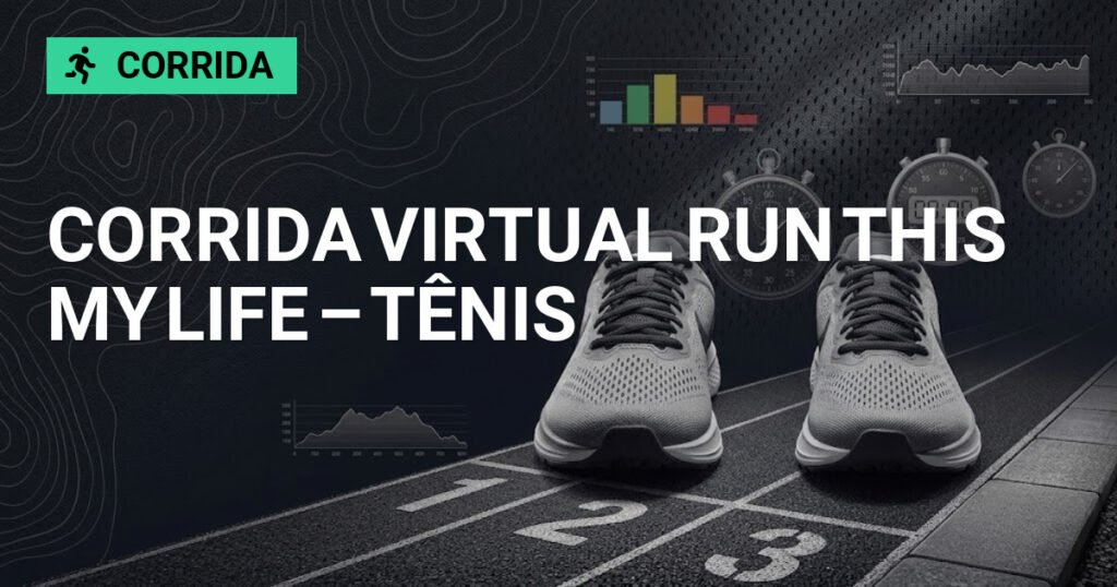 Corrida Virtual Run This My Life – Tênis 2026