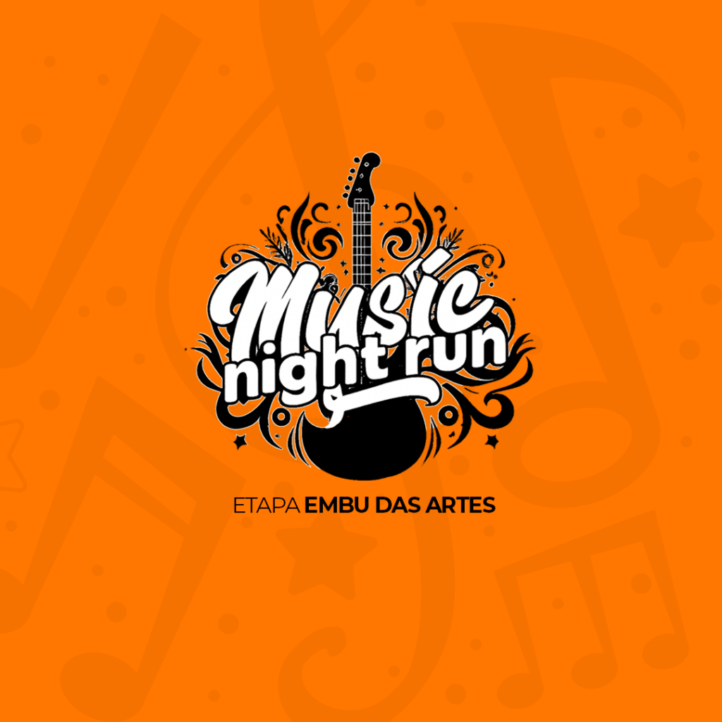 Music Night Run – Etapa Embu das Artes