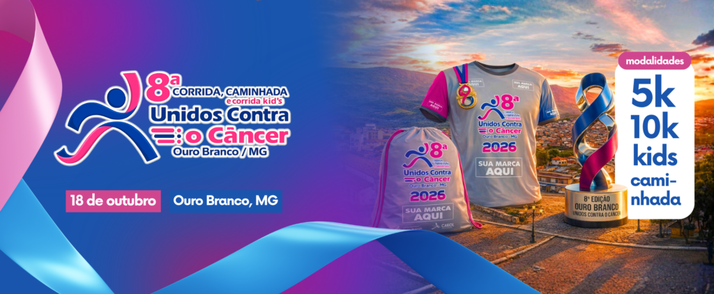 8ª Corrida e Caminhada – Unidos contra o Câncer e Corrida KIDS Outubro Rosa