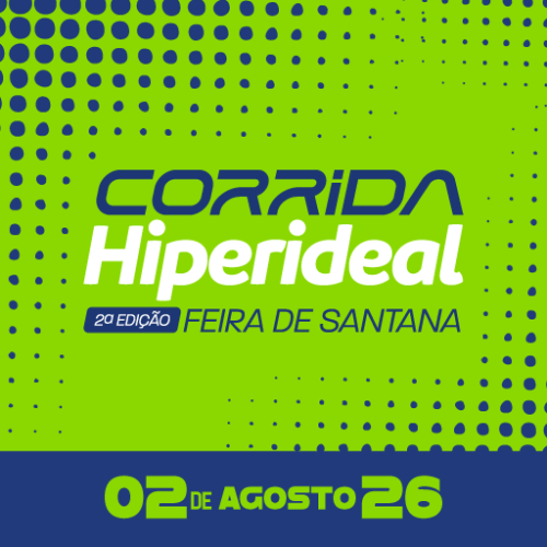 Corrida Hiperideal – 2ª Edição Feira de Santana