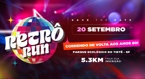 Corrida Retro Run Etapa Parque Ecológico do Tietê
