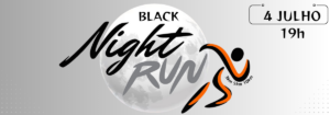 Night Run – Etapa Black Iv