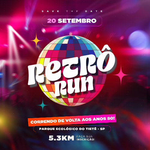Corrida Retrô Run 2026 – Etapa Parque Ecológico do Tietê
