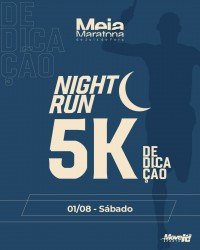 Night Run 5K e Meia Maratona de Juiz de Fora