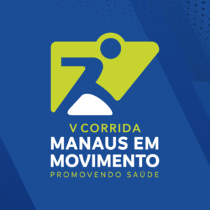 V Corrida Manaus em Movimento – Promovendo Saúde