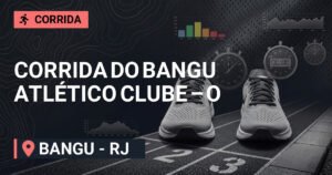 Corrida do Bangu Atlético Clube – o Gigante da Zona Oeste