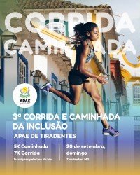 3ª Corrida e Caminhada da Inclusão – Apae Tiradentes