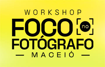 Foco no Fotógrafo Maceió Workshop
