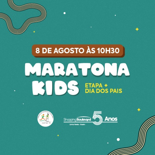 Maratona Kids Boulevard – Dia dos Pais