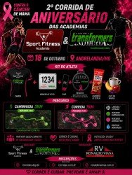 Ii Corrida de Aniversário das Academias Sport Fitness e Transformers contra o Câncer de Mama