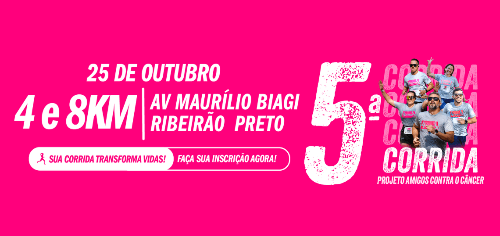5ª Edição da Corrida e Caminhada do Projeto Amigos contra o Câncer – PACC 2026: Inscrições e Percurso em Ribeirão Preto