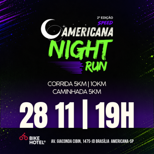 Americana Speed Night Run II 2026: Inscrições e Percurso em Americana