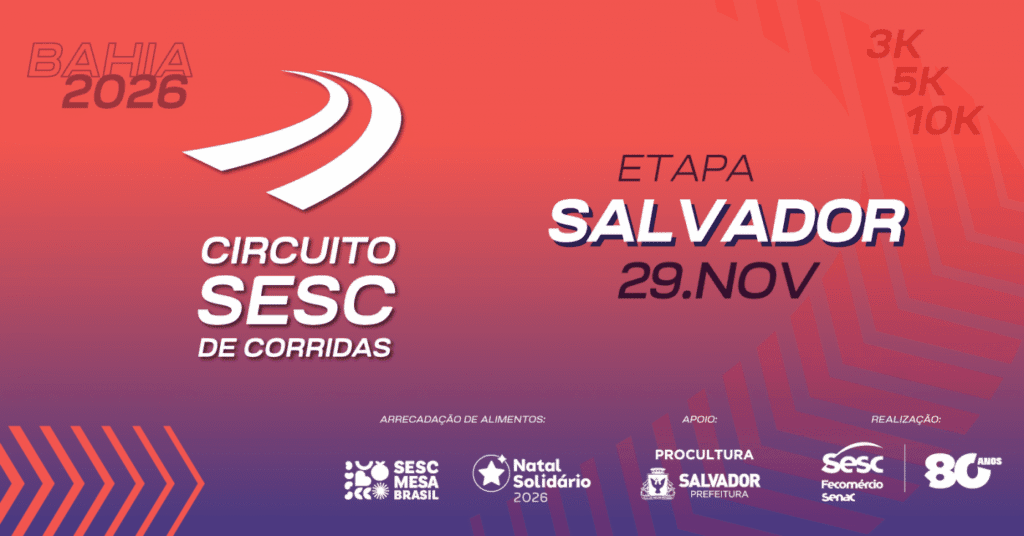 Circuito Sesc de Corridas 2026: Inscrições e Percurso em Salvador