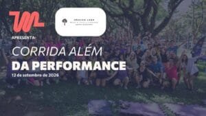 Corrida Além da Performance 2026: Inscrições e Percurso em São Paulo