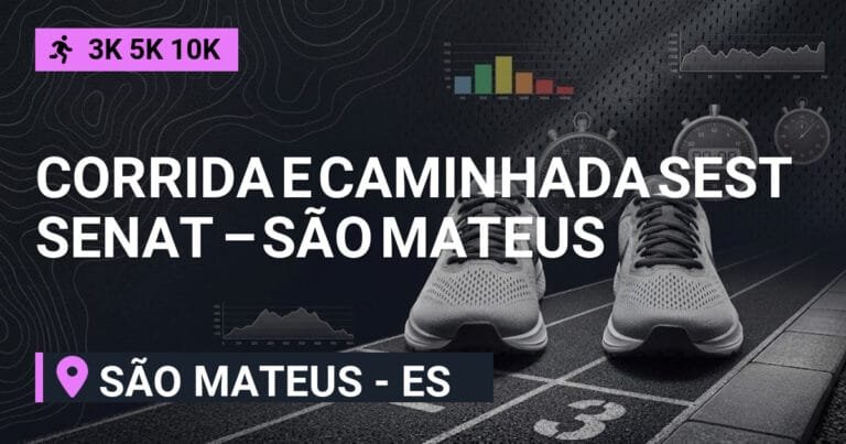 Corrida e Caminhada SEST SENAT – São Mateus 2026: Inscrições e Percurso em São Mateus