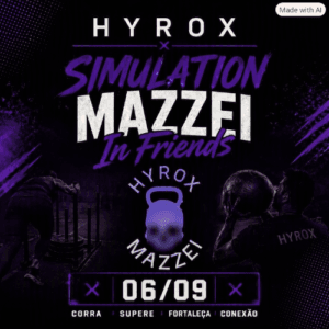 Hyrox Simulation Mazzei In Friends 2026: Inscrições e Percurso em São Paulo