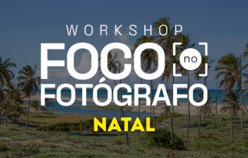 Workshop Foco no Fotógrafo 2026: Inscrições em Natal