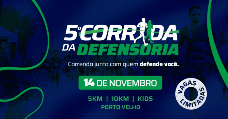5ª Corrida da Defensoria Pública do Estado de Rondônia 2026: Inscrições e Percurso em Porto Velho
