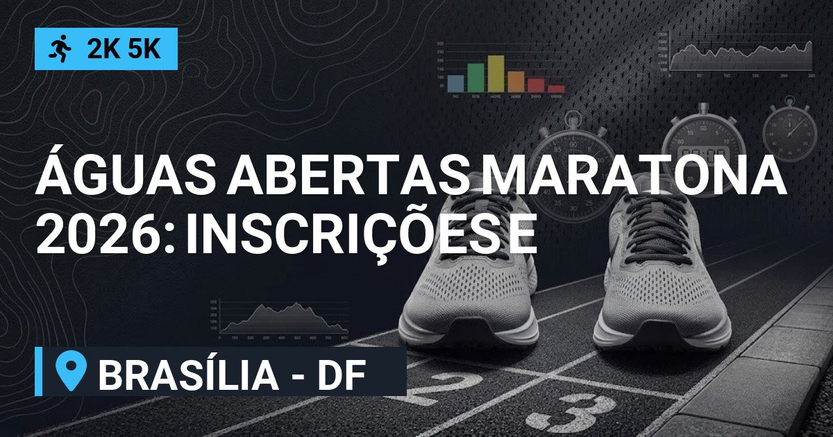 Águas Abertas Maratona 2026: Inscrições e Percurso em Brasília