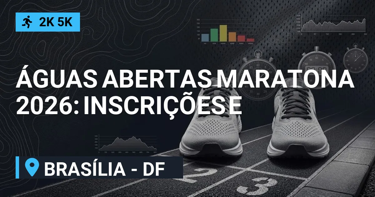 Águas Abertas Maratona 2026: Inscrições e Percurso em Brasília