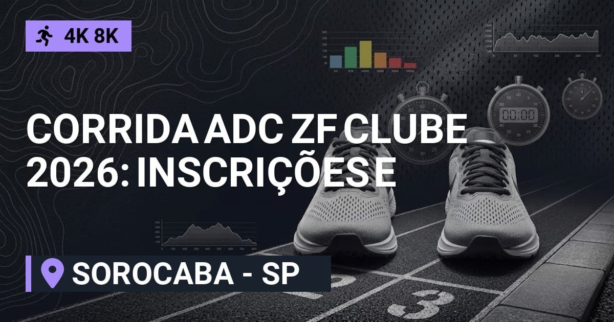 Corrida ADC Zf Clube 2026: Inscrições e Percurso em Sorocaba