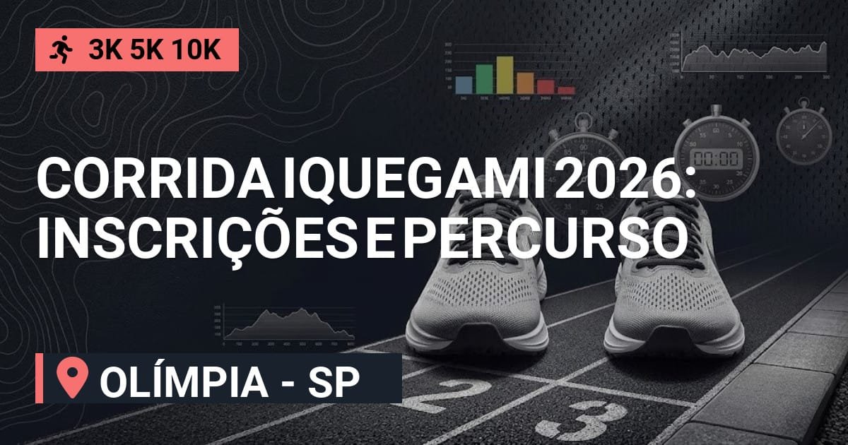 Corrida Iquegami 2026: Inscrições e Percurso em Olímpia