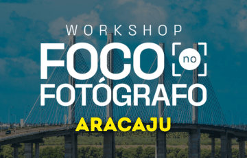 Workshop Foco no Fotógrafo Aracaju 2026: Inscrições e Programação em Aracaju